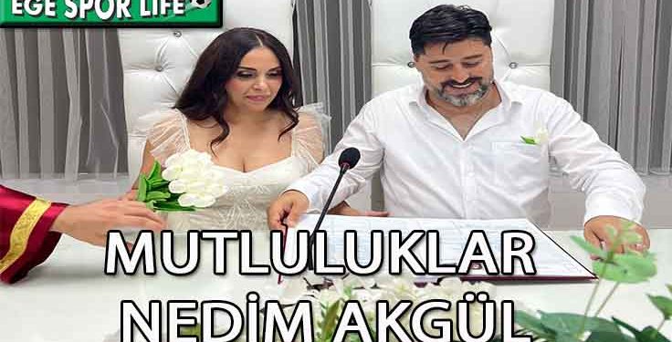 NEDİM AKGÜL’DEN EN ANLAMLI EVET