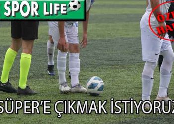 1 AMATÖR LİGDE 2.OLAN TAKIMLAR SÜPER AMATÖR’E ÇIKMAK İSTİYOR