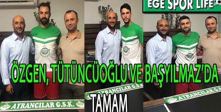 AYRANCILAR GENÇLİKSPOR’DA 3 İMZA