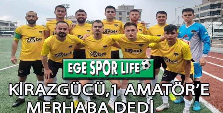 KİRAZGÜCÜ, 1 AMATÖR’E MERHABA DEDİ