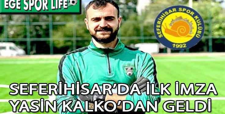 YASİN KALKO, SEFERİHİSARSPOR’DA