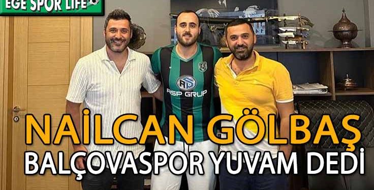 BALÇOVASPOR’DA, NAİLCAN’DA TAMAM