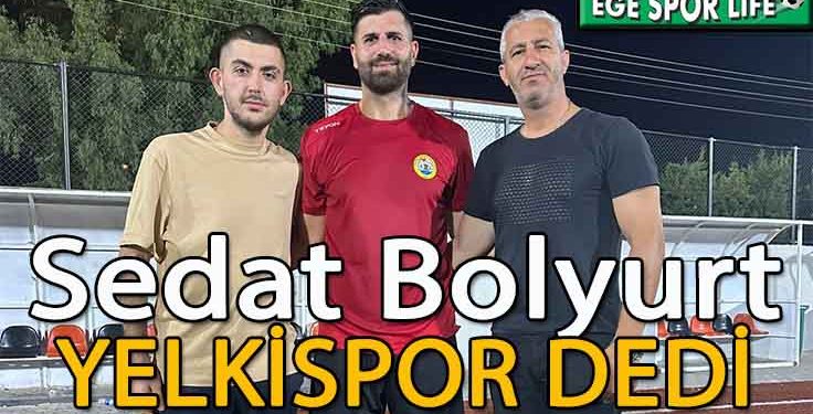 YELKİSPOR, SAVUNMAYI SEDAT İLE GARANTİYE ALDI
