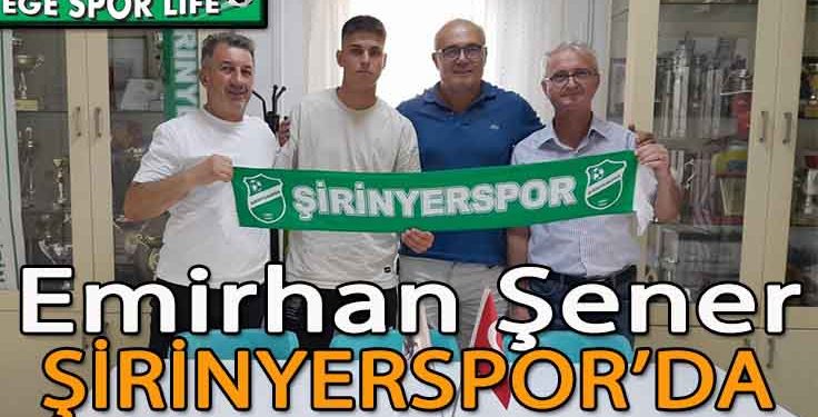 ŞİRİNYERSPOR’DA EMİRHAN İMZAYI ATTI