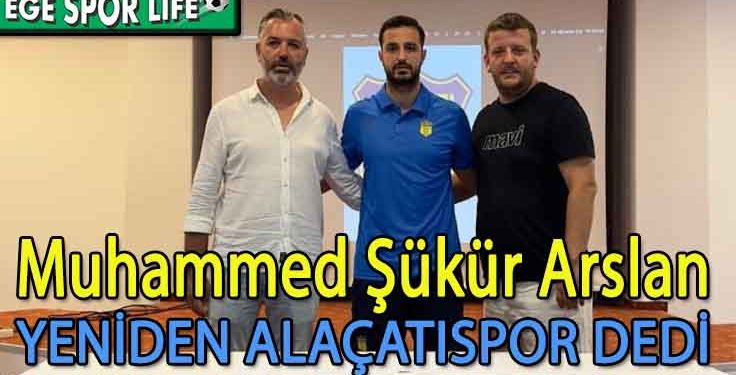 ALAÇATISPOR’DA ŞÜKRÜ İMZAYI ATTI