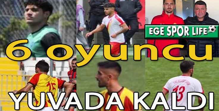 TİRE BELEDİYESPOR’DA 6 İMZA DAHA