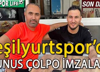 VE YUNUS ÇOLPO, YEŞİLYURTSPOR’DA