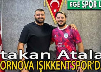 BORNOVA IŞIKKENT, ATAKAN’I KADROSUNA DAHİL ETTİ