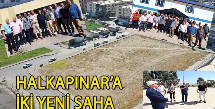 HALKAPINAR’A İKİ YENİ SAHA