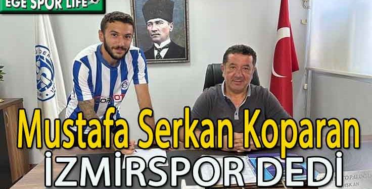 SERKAN KOPARAN YENİDEN İZMİRSPOR’DA