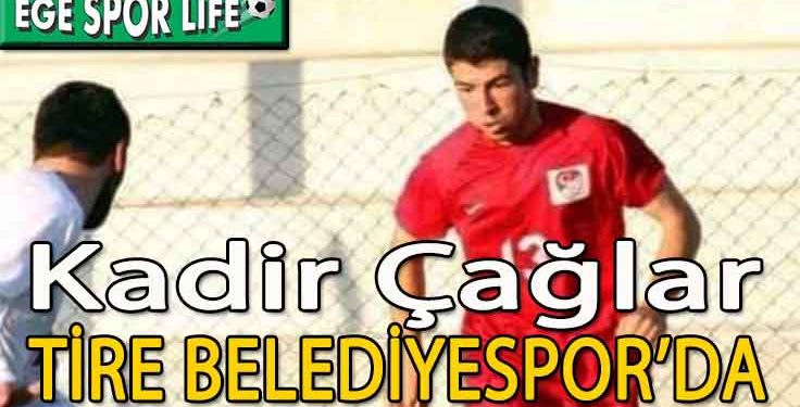 TİRE BELEDİYESPOR, ORTA SAHAYA KADİR’İ ALDI