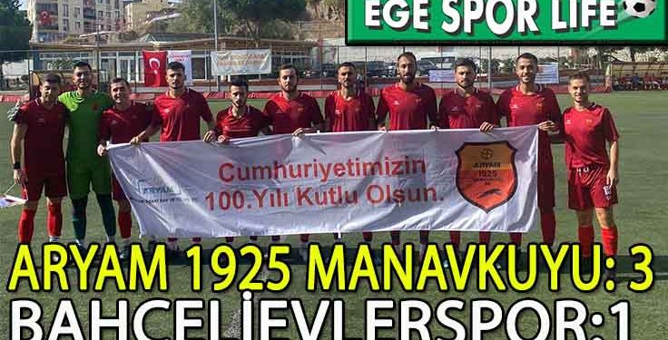 ARYAM 1925 MANAVKUYU EMİN ADIMLARLE İLERLİYOR