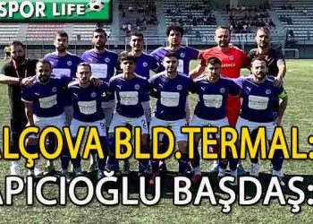 BALÇOVA BELEDİYE TERMAL, YAPICIOĞLU BAŞDAŞ’DAN 3 PUANI 3 GOLLE ALDI