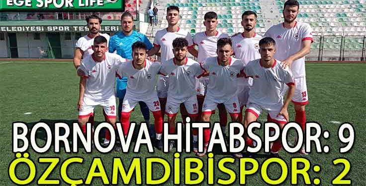 BORNOVA HİTABSPOR, 3 PUANI 9 GOLLE ALDI