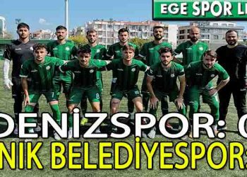 KINIK BELEDİYESPOR, DENİZSPOR’U RAHAT GEÇTİ
