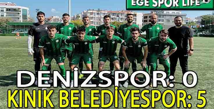 KINIK BELEDİYESPOR, DENİZSPOR’U RAHAT GEÇTİ