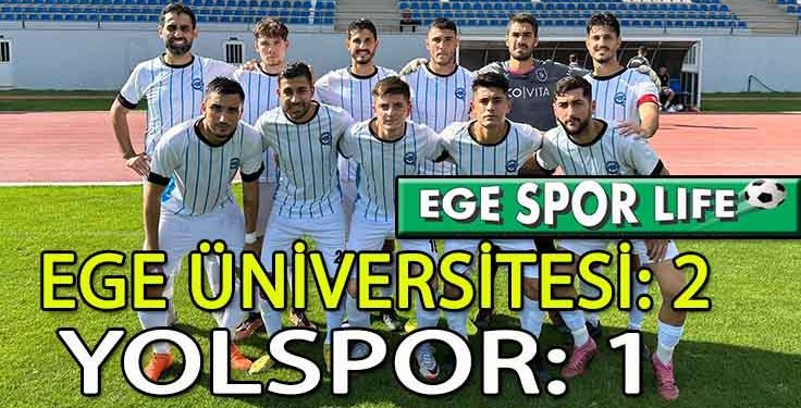 EGE ÜNİVERSİTESİ, 3 PUANI 2 GOLLE ALDI