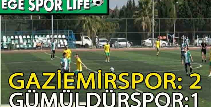 GAZİEMİRSPOR, GÜMÜLDÜR’DEN İSTEDİĞİ 3 PUANI ALMAYI BAŞARDI