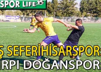 S.Ş.SEFERİHİSARSPOR, ÇIRPI ENGELİNİ AŞMASINI BİLDİ