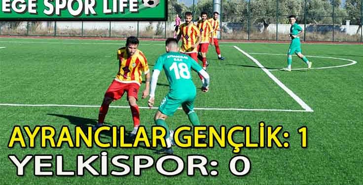 AYRANCILAR, GÜÇLÜ RAKİBİ YELKİSPOR’U TEK GOLLE GEÇTİ