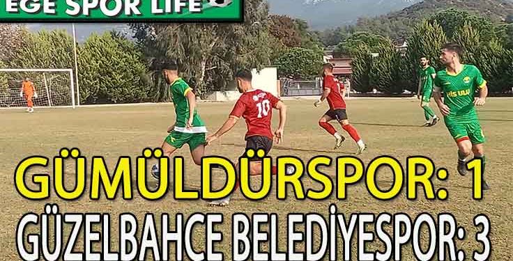 GÜZELBAHÇE,  GÜMÜLDÜR DEPLASMANINDAN 3 PUANLA DÖNDÜ