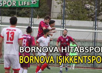 BORNOVA IŞIKKENTSPOR, BORNOVA HİTABSPOR ENGELİNİ 3 GOLLE AŞTI
