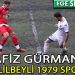 NAFİZ GÜRMAN’DAN NET SKOR