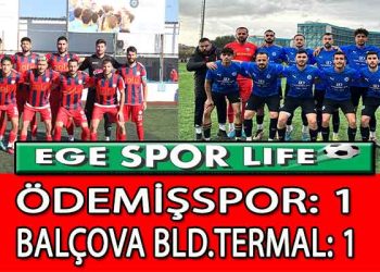 BALÇOVA BELEDİYE TERMAL, ÖDEMİŞ’TE LİDERLİĞİNİ KORUDU