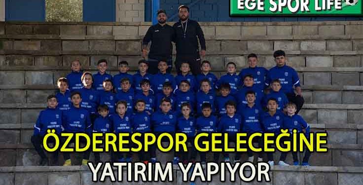 ÖZDERESPOR’DA ALT YAPIYA BÜYÜK YATIRIM