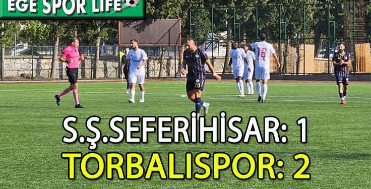 LİDER TORBALISPOR, SEFERİHİSAR’DAN İSTEDİĞİ 3 PUANI ALMAYI BAŞARDI