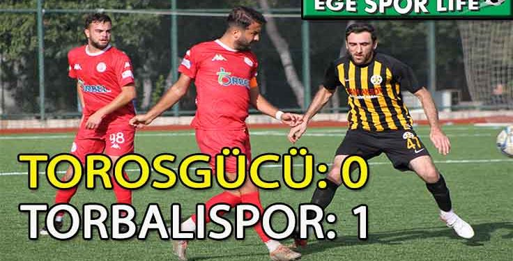 TORBALISPOR, TOROSGÜCÜ’NÜ ZORDA OLSA YENMEYİ BAŞARDI