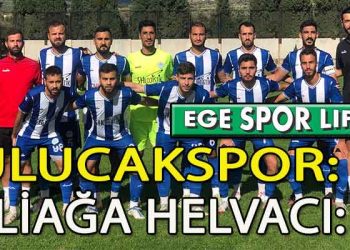 ALİAĞA HELVACI, ULUCAK’TA LİDERLİĞİNİ KORUDU