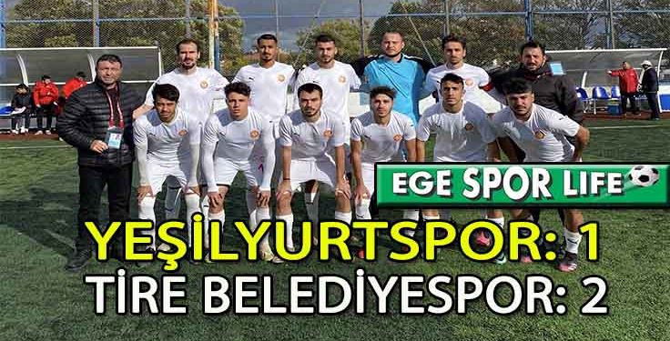 TİRE BELEDİYESPOR, YEŞİLYURT DEPLASMANINDAN 3 PUANLA DÖNMEYİ BAŞARDI