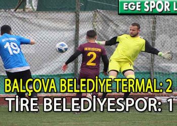 LİDER BALÇOVA TERMAL, TİRE BELEDİYESPOR ENGELİNİ ZORDA OLSA AŞMASINI BİLDİ