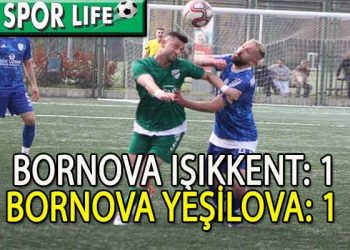 IŞIKKENT İLE YEŞİLOVA YENİŞEMEDİ