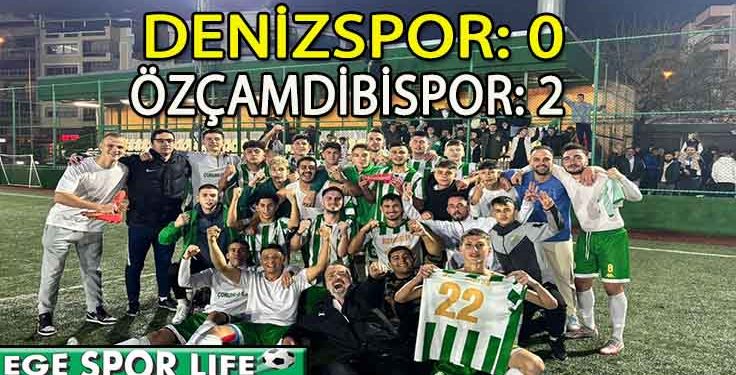 ÖZÇAMDİBİSPOR, DENİZSPOR’U DEPLASMANDA YENMEYİ BAŞARDI