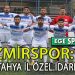 İZMİRSPOR’DAN NET GALİBİYET