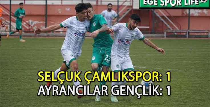 AYRANCILAR, SELÇUK’TA 1 PUANA RAZI OLDU