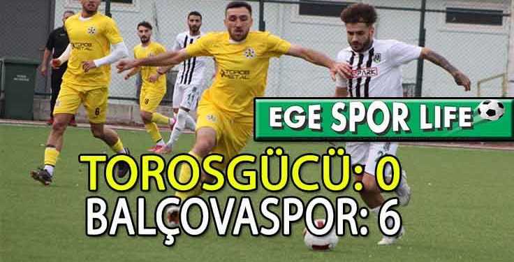 BALÇOVASPOR, TOROS DEPLASMANINDAN MUTLU DÖNDÜ
