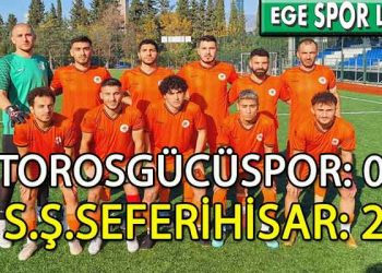 S.Ş.SEFERİHİSAR, TOROS DEPLASMANINDAN GALİP AYRILDI