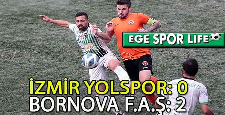 BORNOVA F.A.Ş, YOLSPOR ENGELİNİ AŞMAYI BAŞARDI