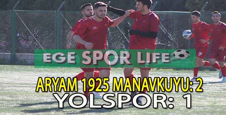 ARYAM 1925 MANAVKUYU’NUN PLAY-OUT İNADI