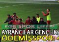 LİDER ÖDEMİŞSPOR, AYRANCILAR’DAN 3 PUANLA DÖNDÜ