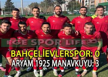 ARYAM 1925 MANAVKUYU, BAHÇELİEVLERDEN 3 PUANLA DÖNDÜ