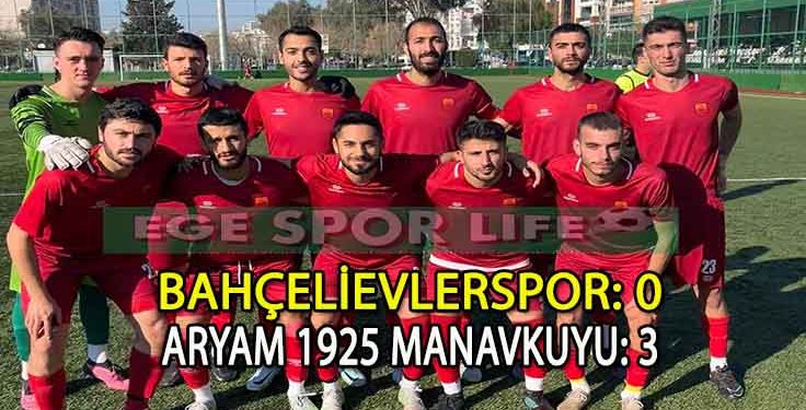 ARYAM 1925 MANAVKUYU, BAHÇELİEVLERDEN 3 PUANLA DÖNDÜ