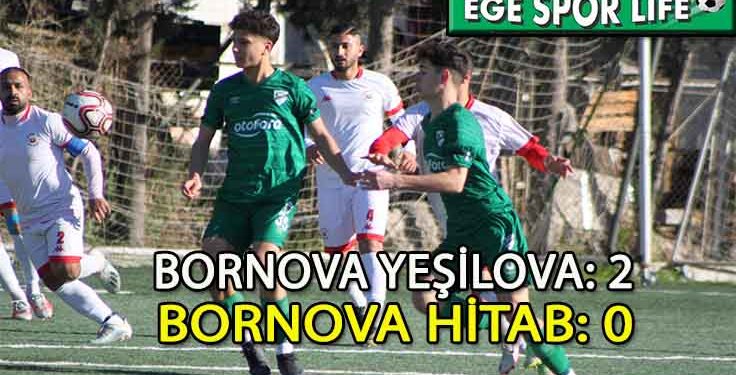 BORNOVA YEŞİLOVA, HİTABSPOR ENGELİNİ 2 GOLLE AŞTI