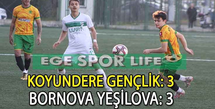 KOYUNDERE VE YEŞİLOVA YENİŞEMEDİ