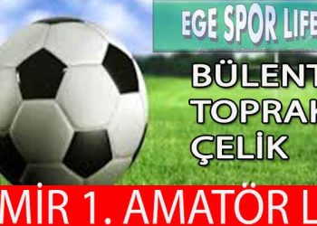 İZMİR 1. AMATÖR LİGDE GÜNÜN SONUÇLARI