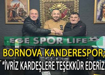 BORNOVA KANDERESPOR’A İVRİZ KARDEŞLERDEN SPONSOR DESTEĞİ
