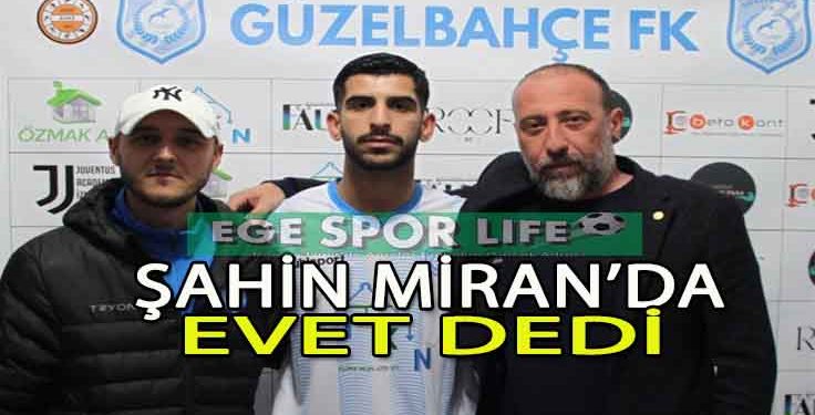 GÜZELBAHÇE FK, SAVUNMADA ŞAHİN İLE ANLAŞTI